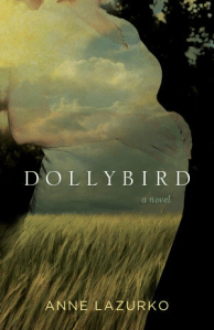 Dollybird, by Anne Lazurko